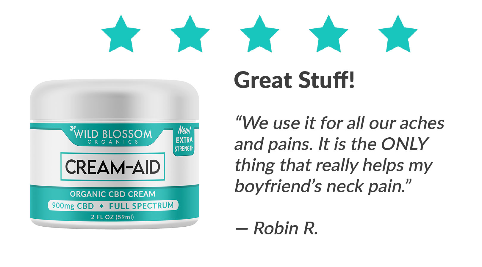 Cream-Aid CBD Cream Review reads "Great Stuff! We use it for all our aches and pains. It is the ONLY thing that really helps my boyfriend's neck pain"